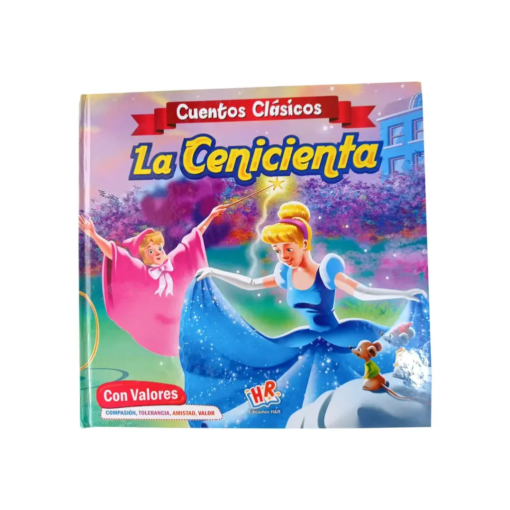 LA CENICIENTA - CUENTOS CLÁSICOS CON VALORES