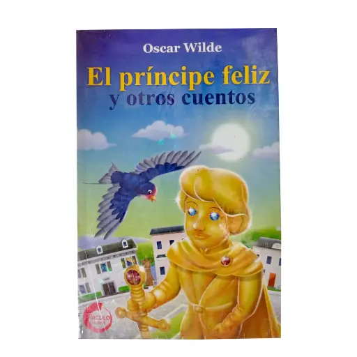 [LIB_134] EL PRINCIPE FELIZ Y OTROS CUENTOS - CIRCULO